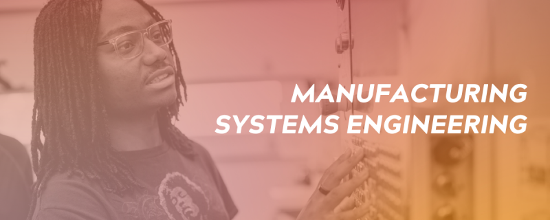 manufacturing systems engineering